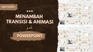 MENAMBAH TRANSISI DAN ANIMASI PADA POWERPOINT