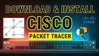Easiest Way to Install Cisco Packet Tracer on  Windows (Step-by-Step)