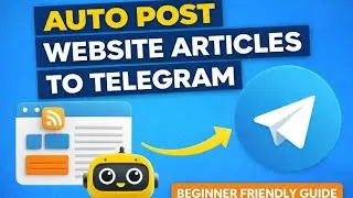 Automatically Send Website Posts to Telegram with a Bot 