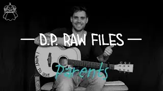 D.P. Raw Files - Parents Explained
