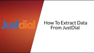 How To Extract Data From JustDial | Justdail Data Extractor Free