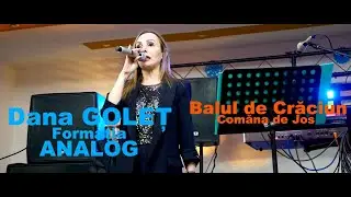 Dana Goleț & Formația Analog II Balul de Crăciun 2️⃣0️⃣2️⃣3️⃣(Comăna de Jos)