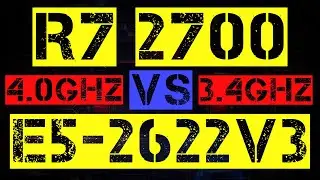RYZEN 7 2700 VS XEON E5-2622 V3