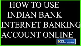How to use Indian Bank online