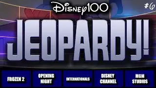 Disney Jeopardy • Test Your Knowledge •  3/12/23 •Episode 6