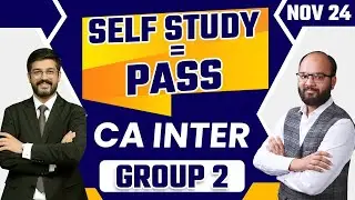 Self Study = Pass CA Inter Group 2 Sep 24 | How to Crack CA Inter Group 2 by Self Study | ICAI Exams