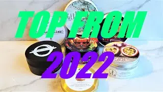 My 2022 Top Soaps.