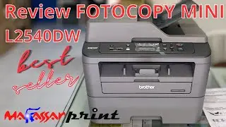 BROTHER PHOTOCOPY MINI L2540DW REVIEW