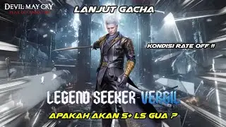 Gacha Nge Rank S+ Si Vergil LS ! Kondisi Rate Off ! Rungkad Kah ? 😅 - DMC : Peak of Combat ( ASIA )