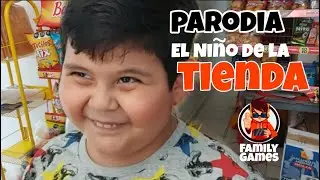 El NIÑO de la tienda - Parodia de FAMILY GAMES