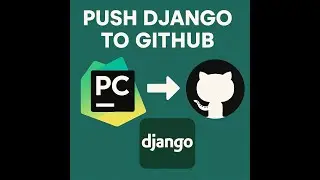 PyCharm to GitHub: Push Your Local Django Code to a Remote Repository