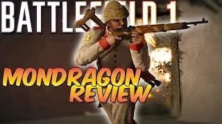 Battlefield 1 ► MONDRAGON REVIEW [All 3 Variants]