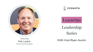 LearnOps Leadership Series | Episode 10 | Rob Lauber