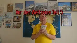 Vor der Weltreise Teil 5