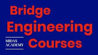 Midas Academy Bridge Structural Analysis Courses
