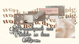 -^_Personalizando meu celular no tema brown🌿•°.