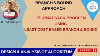 69  0/1 Knapsack Problem using Least Cost Branch and Bound