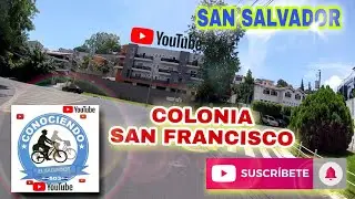 COLONIA SAN FRANCISCO SAN SALVADOR.