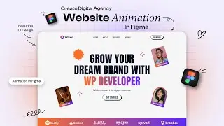 Digital Agency Website UI Design in Figma | Animation in Figma | Figma Tutorial For Beginners