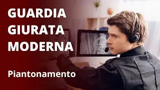 GUARDIA GIURATA MODERNA - Piantonamento