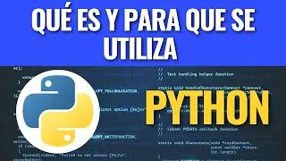 Qué es y para que se utiliza Python
