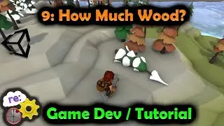 [Unity3D Hex Map Game Dev] 9: How Much Wood Would a Woodcutter Cut?