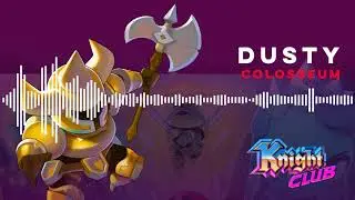 Knight Club OST - Dusty