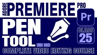How to Use Pen Tool In Adobe Premier Pro