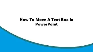 How To Move A Text Box In PowerPoint
