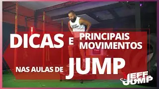 Dicas e Principais Movimentos das Aulas de Jeff Jump