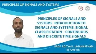 Principles of Signals and Systems- Introduction to Signals and Systems, Signal Classification