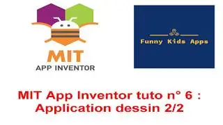 Tutorial 6 MIT App Inventor 2/2 :Drawing, camera and gallery # Application dessin, caméra et galerie