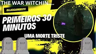 PRIMEIROS 30 MINUTOS E PERSONAGEM AMADO MORRENDO - ALERTA DE SPOILER!! THE WAR WITHIN...