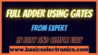 Working and Construction of Full Adder using logic gates