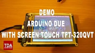 Demonstration Arduino Due + Screen touch TFT-320QVT
