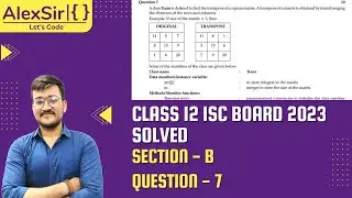 CLASS 12 ISC COMPUTER BOARD 2023 Question 7