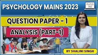 UPSC Mains 2023 Psychology Optional Question Paper solution | Psychology Paper 1 Analysis | Part- 1