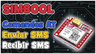 SERIE SENSORES Y MODULOS #27: SIM800L - MODULO GSM / GPRS
