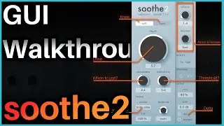 soothe2 - Interface Walkthrough | Learn Soothe2