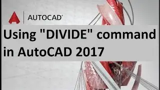 how to Using DIVIDE command in AutoCAD 2017