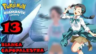 POKEMON | DIAMANTE LUCENTE | SWITCH | GAMEPLAY ITA | FULL SAGA | EP #13 : BIANCA, CAPOPALESTRA