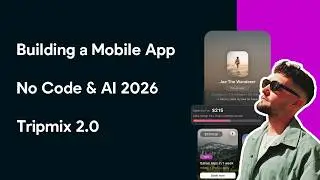Building a Mobile App with No-Code & AI in 2026
