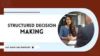 Art of Job Interview ( lesson 15): Structured Decision Making