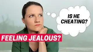 JEALOUSY 101 I'm terrified to be cheated on. I'm always checking his phone.I don't trust her anymore