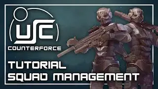 USC: Counterforce Tutorial - Squad Management