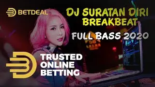 BETDEAL PRESENTS DJ SAMPAI NYA HATIMU DUHAI KASIH | SURATAN DIRI REMIX 2020