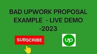 Bad Upwork Proposal  / Cover Letter Example 2023 - Live Demo- Upwork Tutorial for Beginners