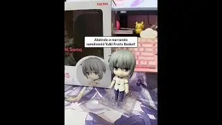 UNBOXING NENDOROID YUKI FRUITS BASKET