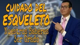 Cuidado del SISTEMA ESQUELÉTICO | NUESTRO SABERES | 3° Grado | Primaria | Profe Del Valle