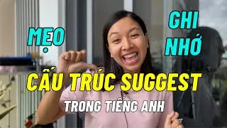 Mẹo Ghi Nhớ Cấu Trúc Suggest Trong Tiếng Anh SIÊU DỄ | KISS English